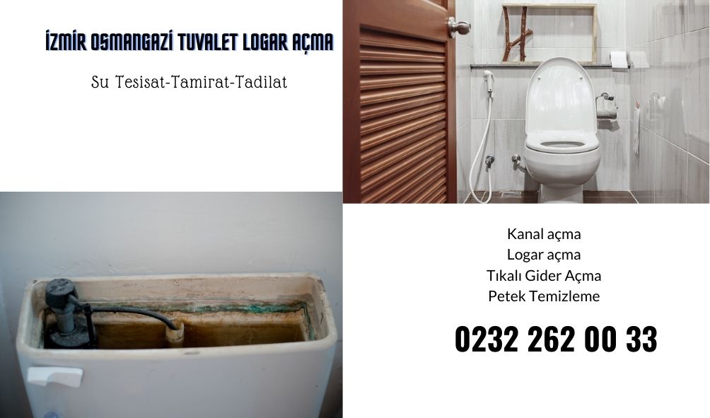 İzmir Osmangazi Tuvalet Logar Açma